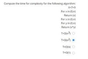 Solved Compute the time for complexity for the following | Chegg.com