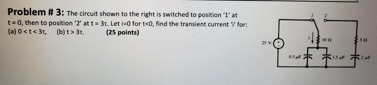 Solved Problem # 3: The circuit shown to the right is | Chegg.com