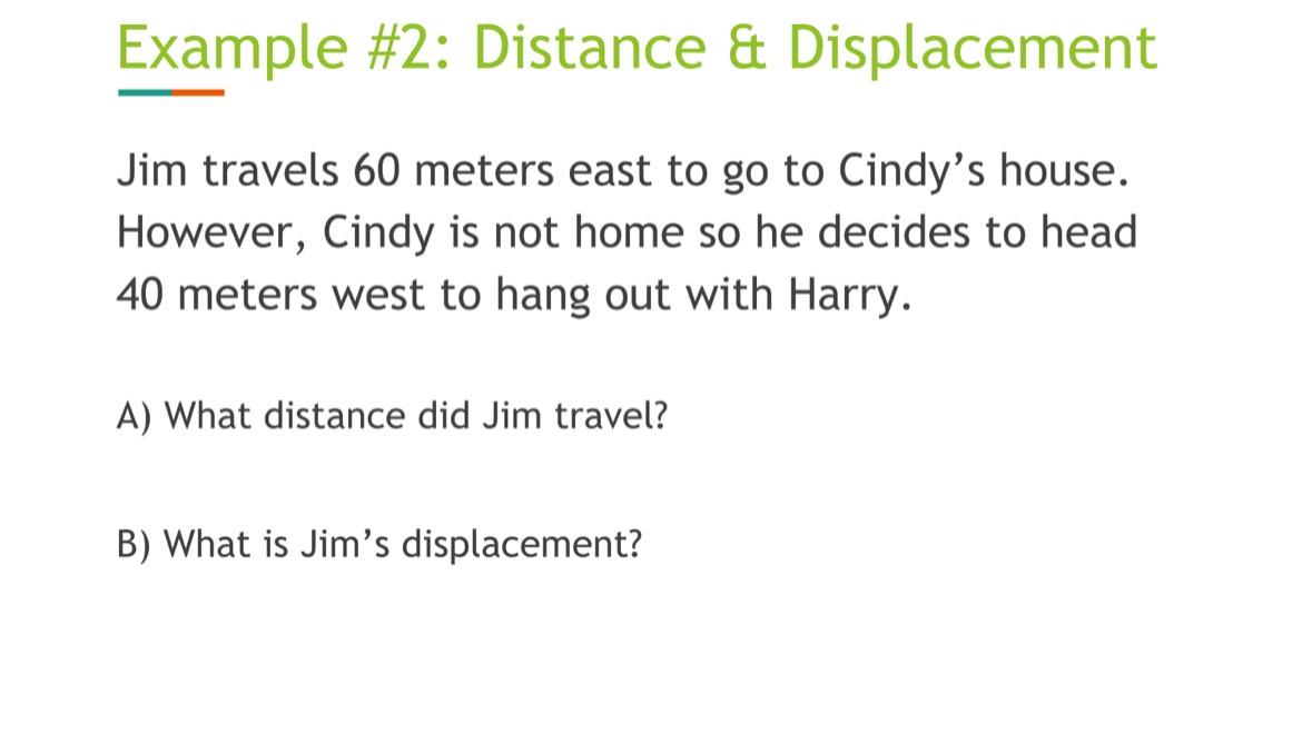 Solved Example #2: Distance & Displacement Jim travels 60 | Chegg.com