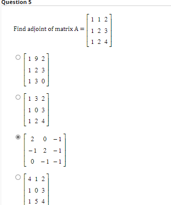 Solved question 5 Find adjoint of matrix | Chegg.com