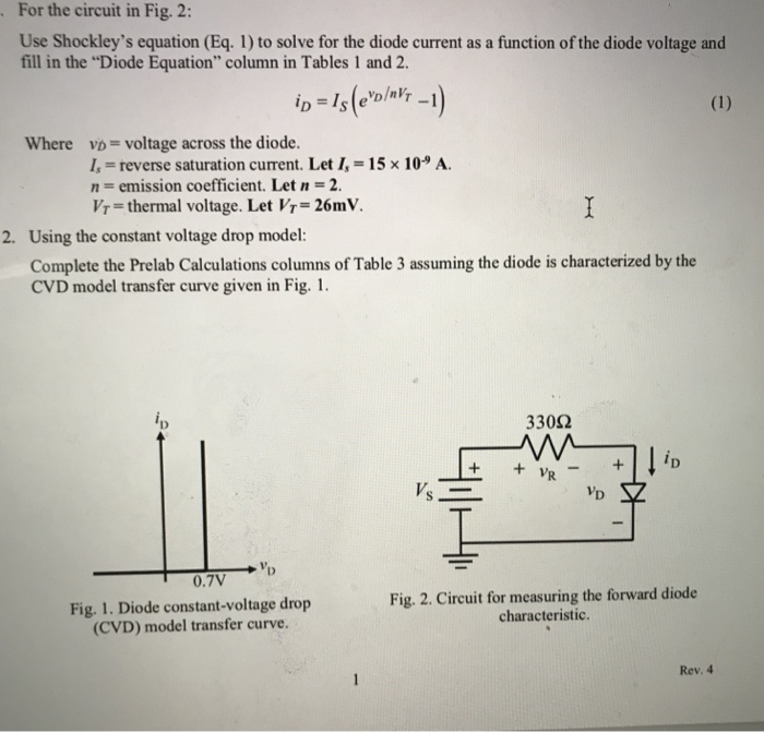 Solved .For the circuit in Fig. 2 Use Shockley's equation