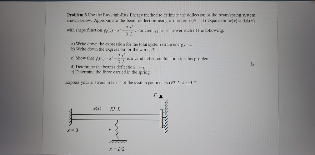 Solved Problem 3 Use The Rayleigh-Ritz Energy Method To | Chegg.com