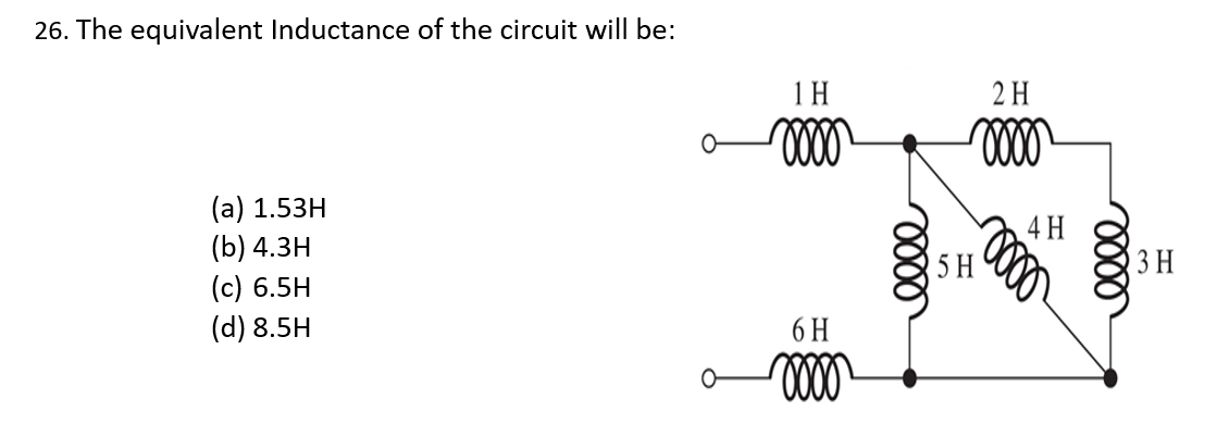 Solved 26. The equivalent Inductance of the circuit will be: | Chegg.com