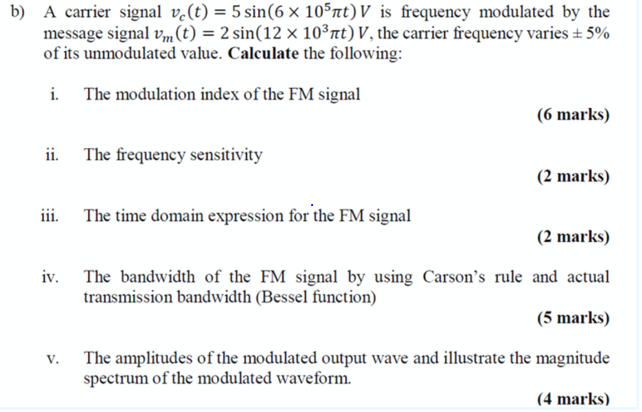 Solved b) A carrier signal vi(t) = 5 sin(6 x 105nt) V is | Chegg.com