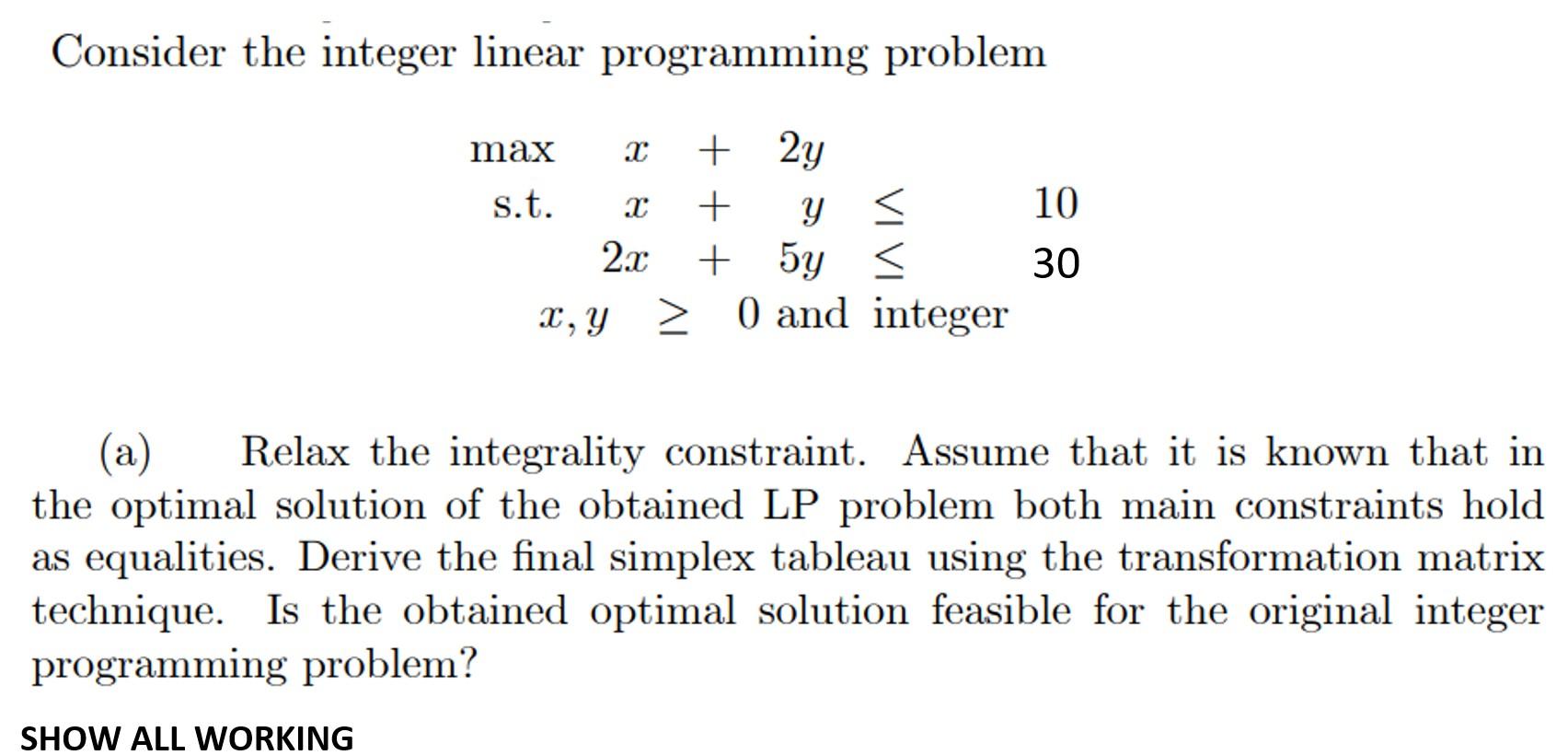 Solved Consider the integer linear programming problem max 2 | Chegg.com
