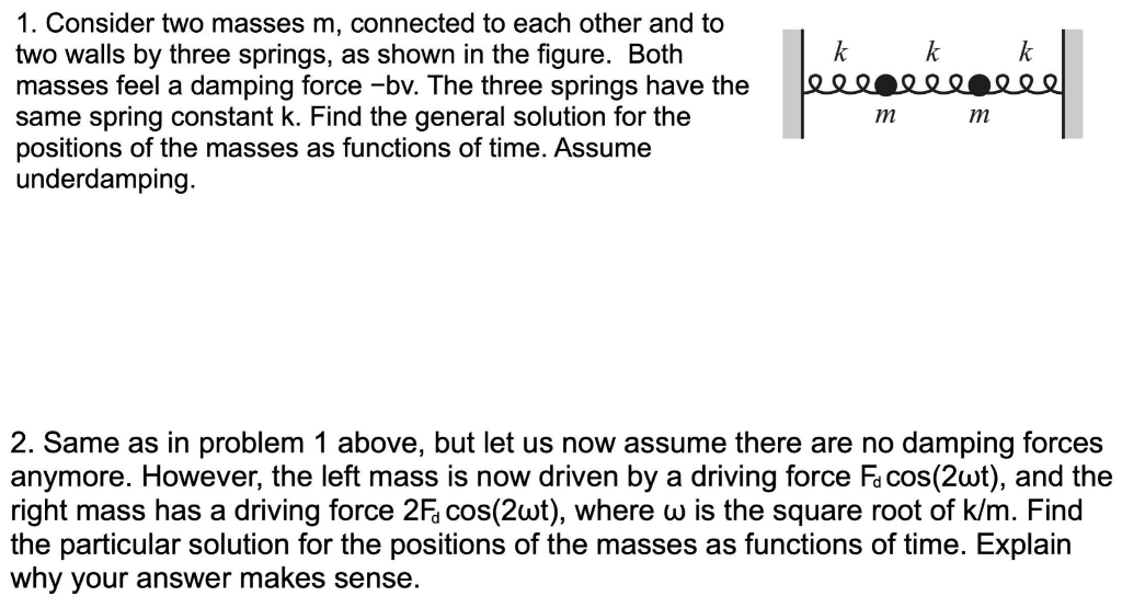 Solved 1. Consider Two Masses M, Connected To Each Other And | Chegg.com