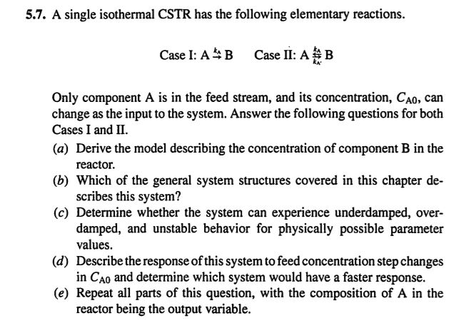Solved 5.7. A single isothermal CSTR has the following | Chegg.com