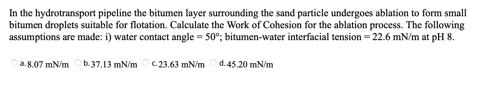 Solved In the hydrotransport pipeline the bitumen layer | Chegg.com