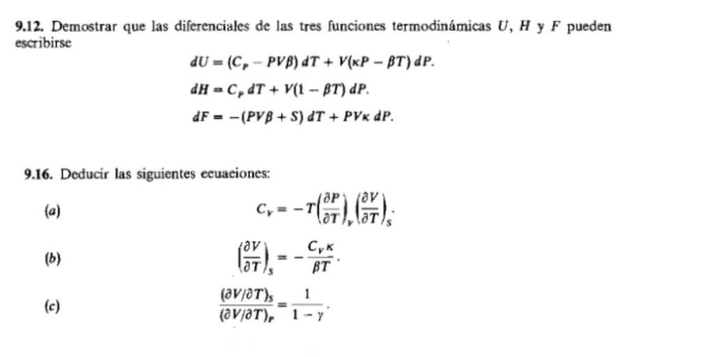 9.12. Demostrar que las diferenciales de las tres funciones termodinámicas \( U, H \) y \( F \) pueden escribirse \[ \begin{a