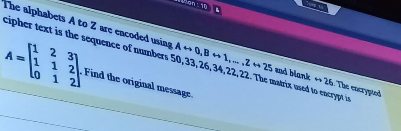on : 10 The alphabets A to Z are encoded using A + | Chegg.com