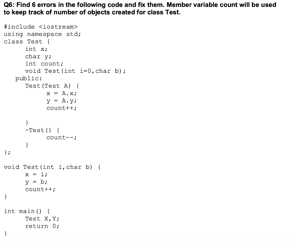 Solved Q6: Find 6 errors in the following code and fix them. | Chegg.com