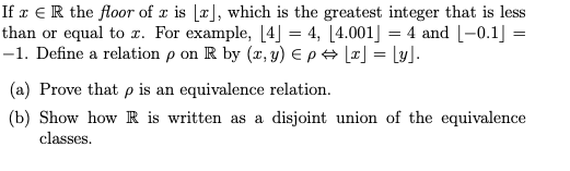 Solved If x ER the floor of x is [2], which is the greatest | Chegg.com
