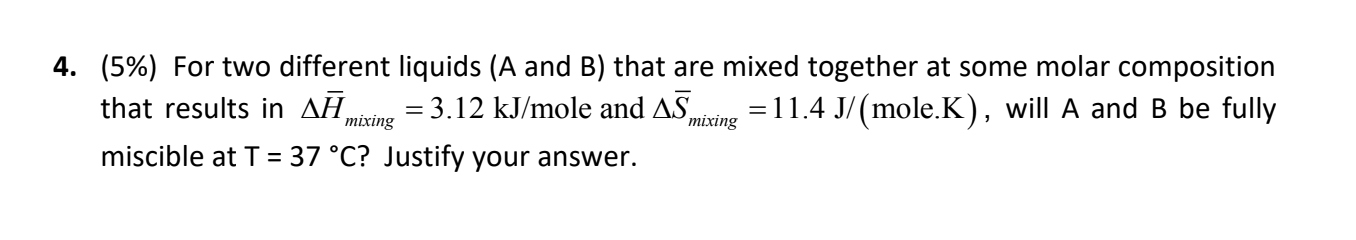 Solved (5\%) For Two Different Liquids ( A And B ) That Are | Chegg.com