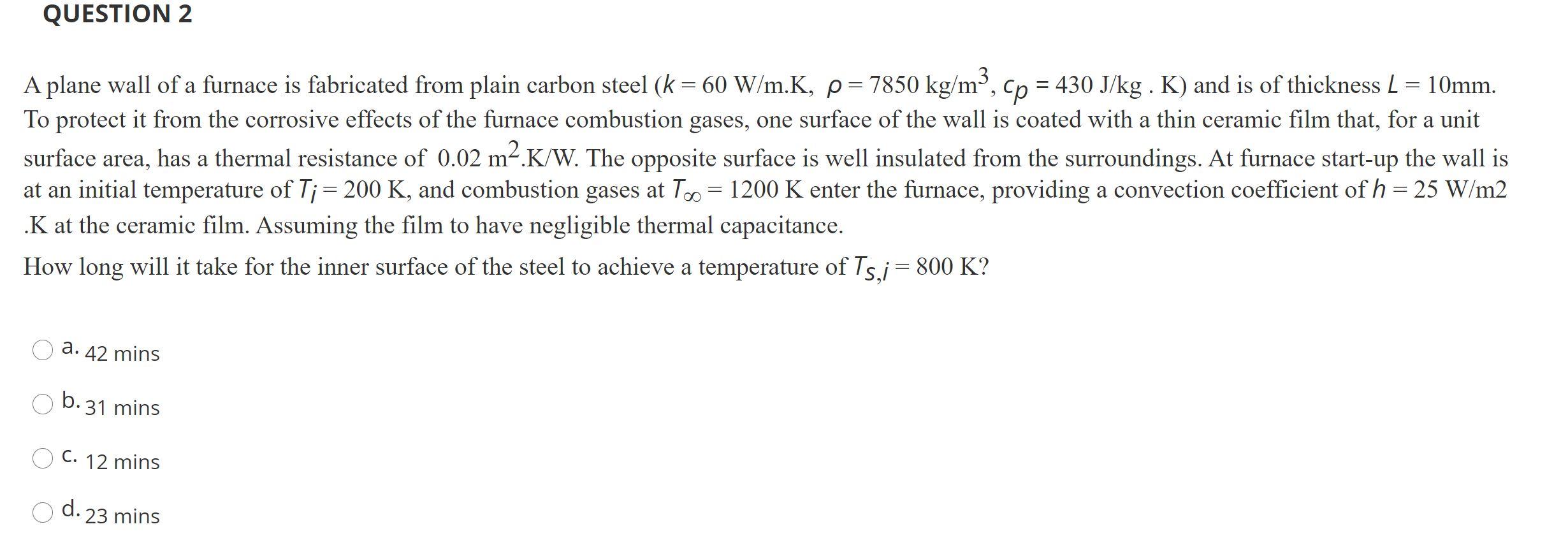 Solved QUESTION 2 A plane wall of a furnace is fabricated