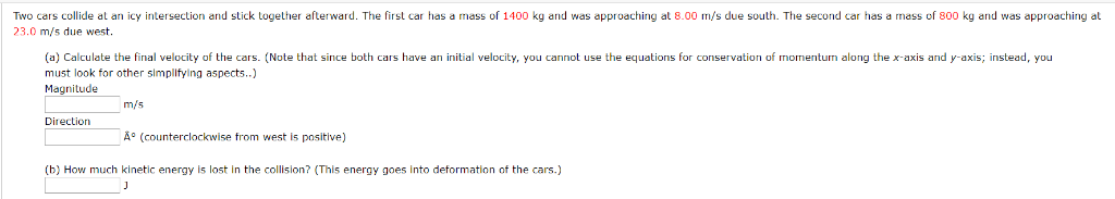 Solved Two cars collide at an icy intersection and stick | Chegg.com
