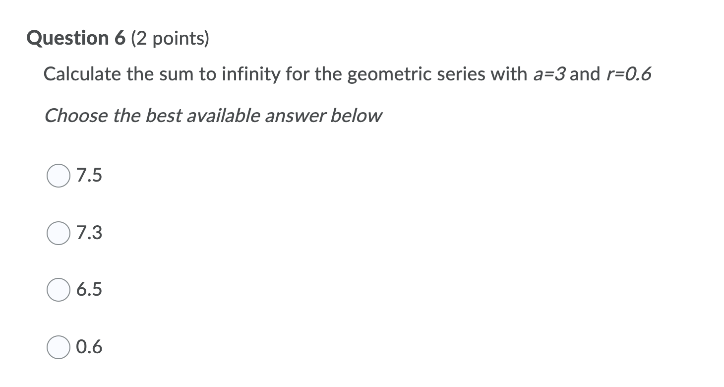 Solved Question 6 (2 points) Calculate the sum to infinity | Chegg.com