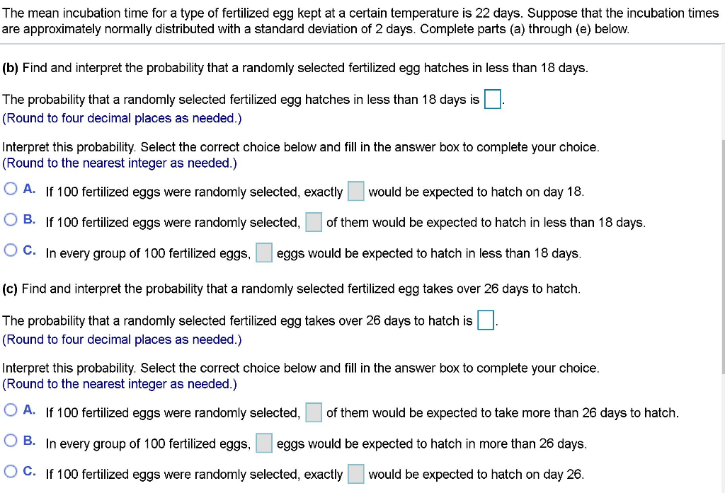 Solved The mean incubation time for a type of fertilized egg