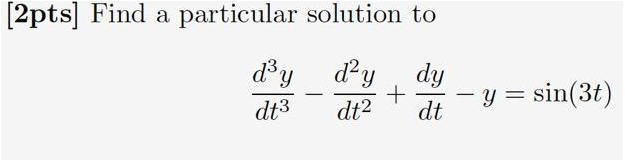 Solved [2pts] Find A Particular Solution To | Chegg.com