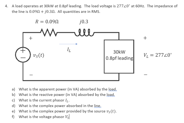 Solved 4. A Load Operates At 30kw At 0.8pf Leading. The Load 