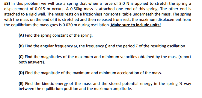 Solved #8) In this problem we will use a spring that when a | Chegg.com