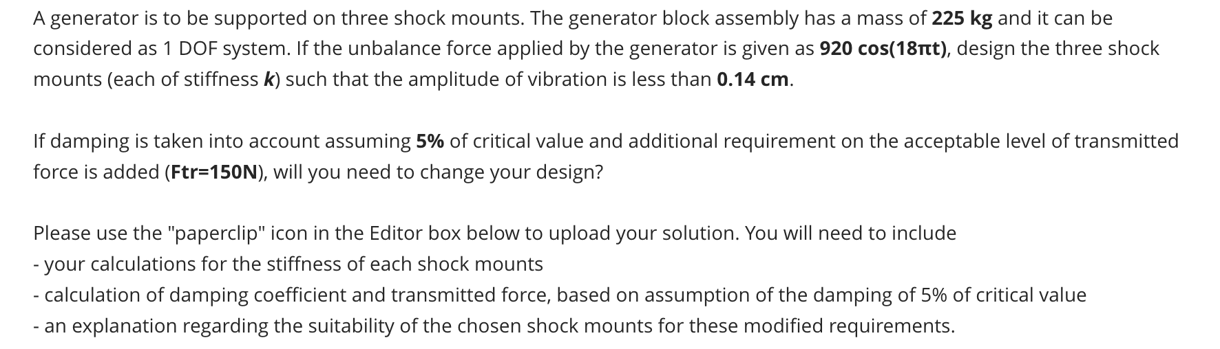 Solved A generator is to be supported on three shock mounts. | Chegg.com