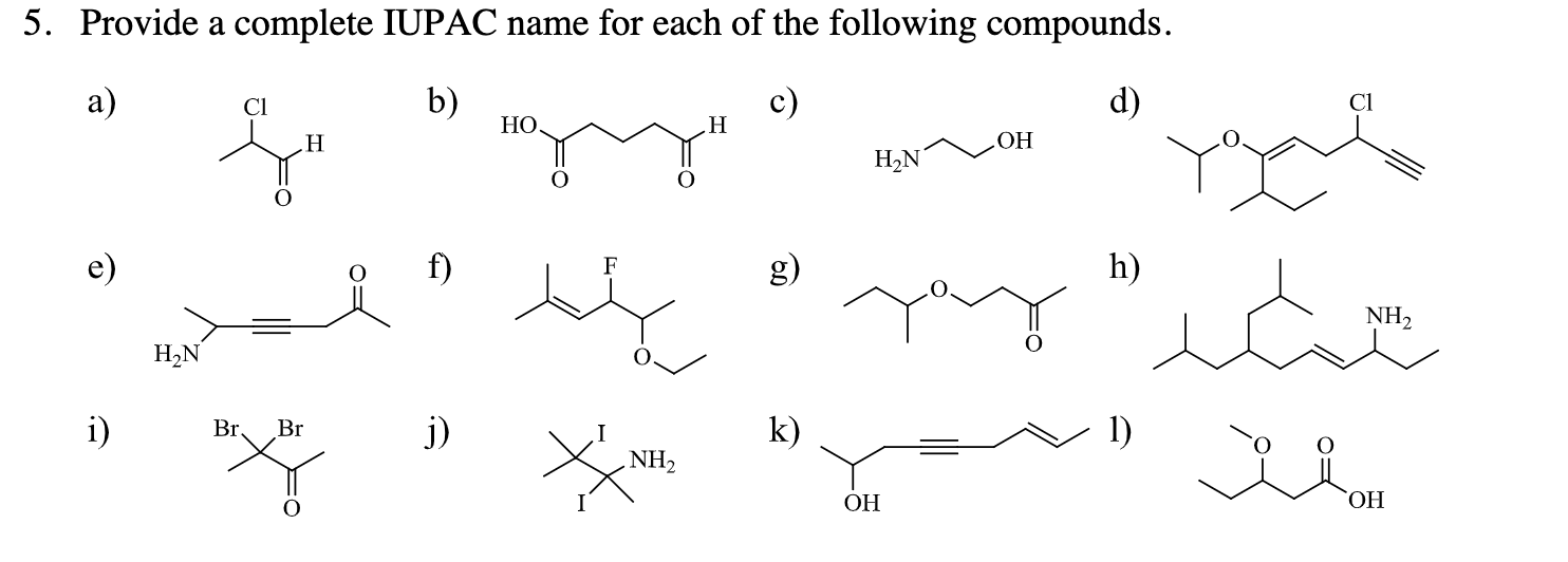 5. Provide a complete IUPAC name for each of the following compounds.HO H N...