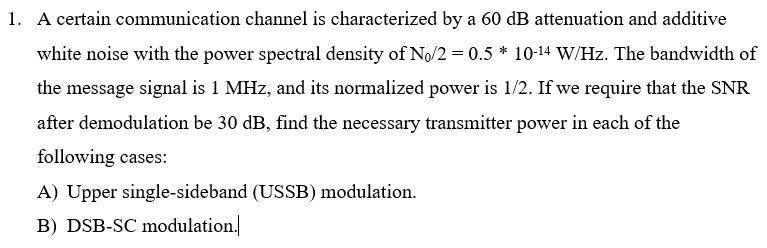 Solved 1. A certain communication channel is characterized | Chegg.com