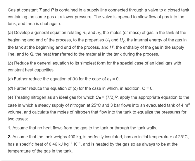 Solved Gas at constant T and P is contained in a supply line