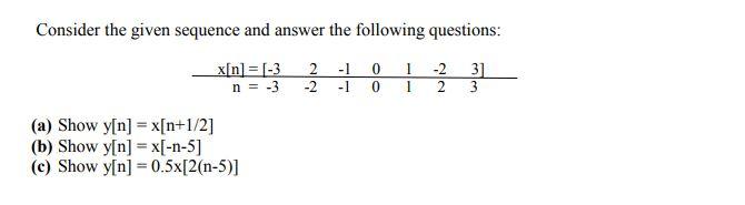 Solved Consider the given sequence and answer the following | Chegg.com