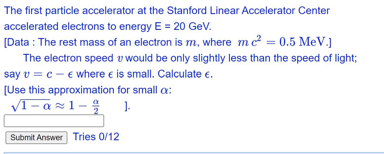 Solved = The first particle accelerator at the Stanford | Chegg.com