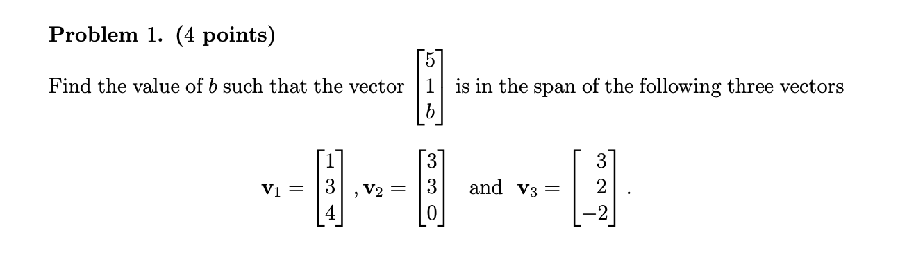 Solved Find The Value Of B Such That The Vector ⎣⎡51b⎦⎤ Is | Chegg.com