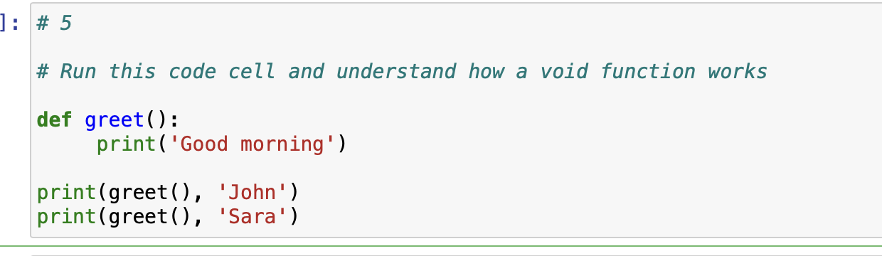 Solved # 5 # Run this code cell and understand how a void | Chegg.com