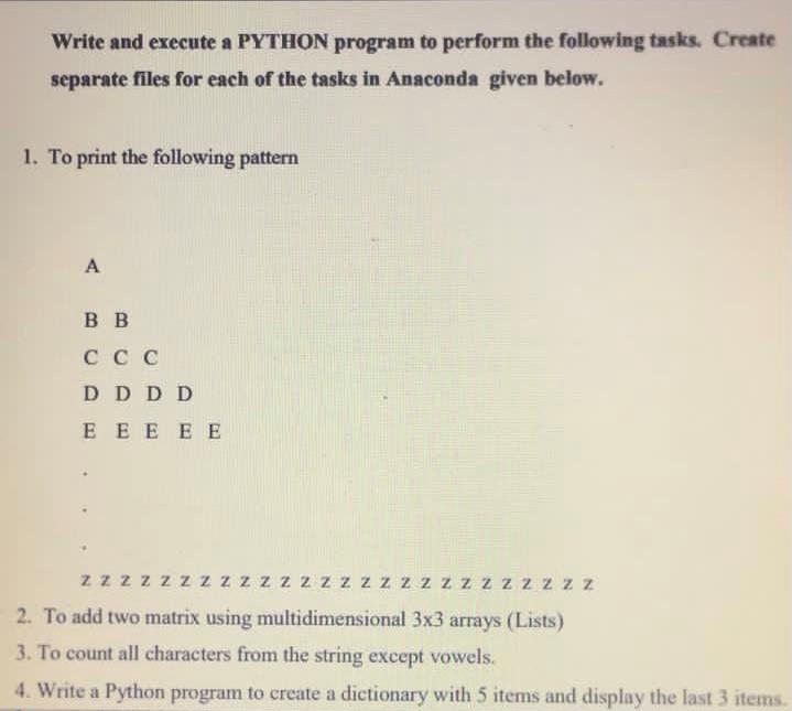 Solved Write and execute a PYTHON program to perform the | Chegg.com