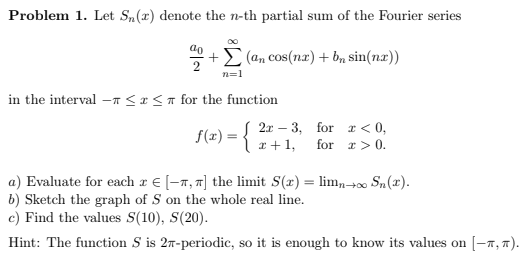 Solved Problem 1. Let Sn (2) denote the n-th partial sum of | Chegg.com