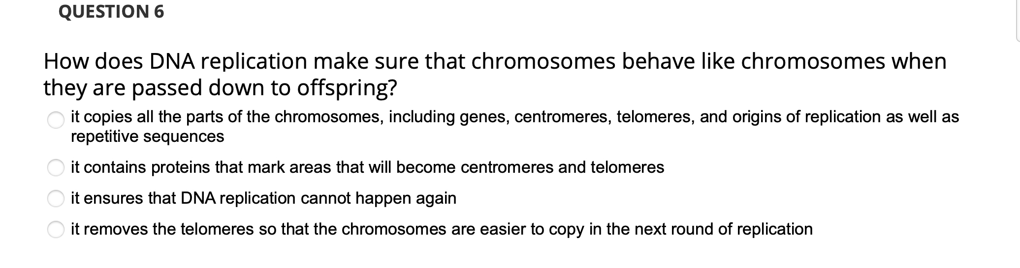 Solved QUESTION 6 How does DNA replication make sure that | Chegg.com