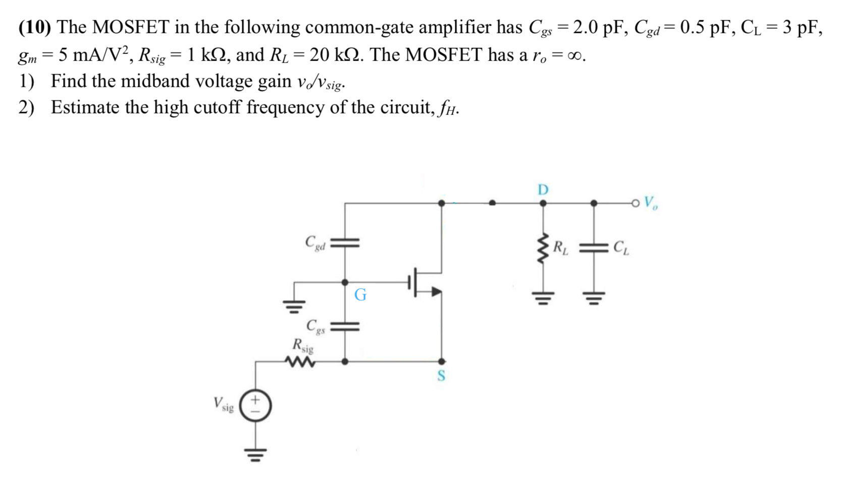 (10) The MOSFET in the following common-gate | Chegg.com