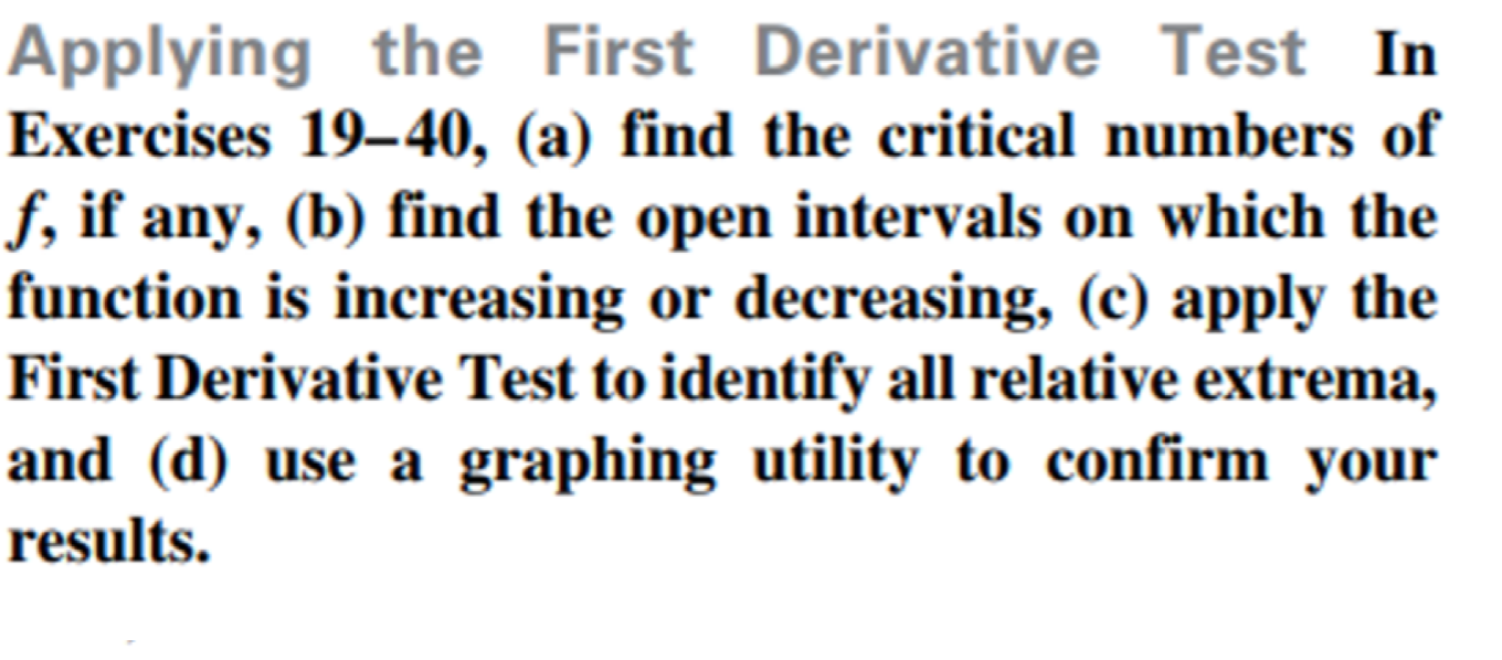 Solved Applying the First Derivative Test In Exercises | Chegg.com