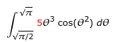 Solved ∫π/2π5θ3cos(θ2)dθ | Chegg.com