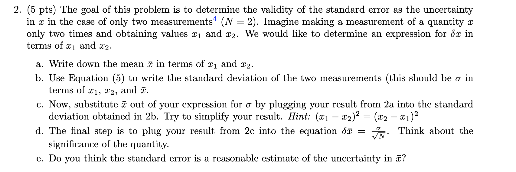 Solved 2. (5 pts) The goal of this problem is to determine | Chegg.com