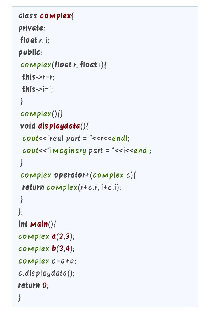 Solved . class complex private: float r, i; public: | Chegg.com