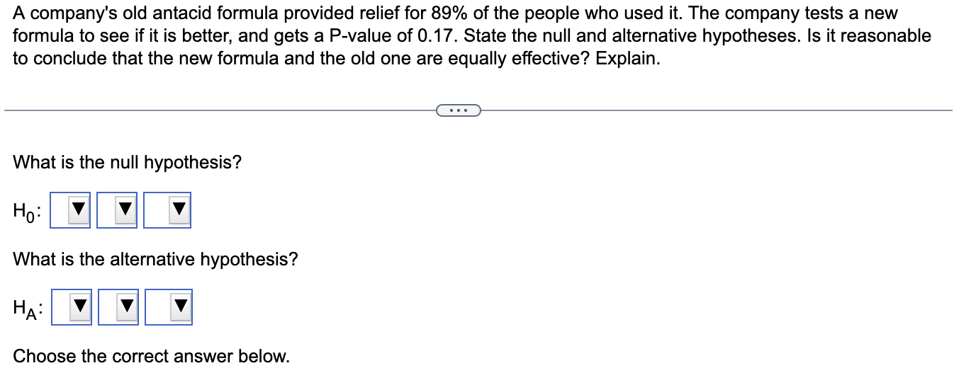 Solved A company's old antacid formula provided relief for | Chegg.com