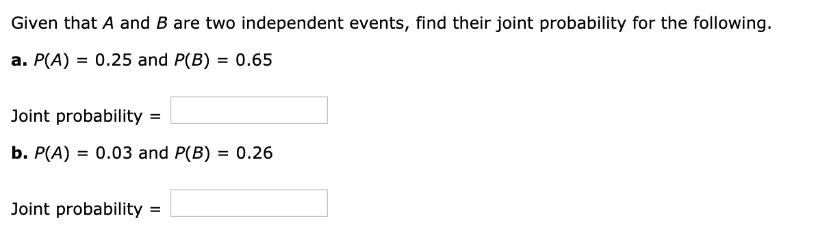 Solved Given that A and B are two independent events, find | Chegg.com