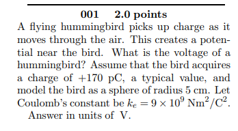 Solved A flying hummingbird picks up charge as it moves