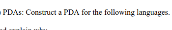 Solved PDAs: Construct A PDA For The Following Languages. | Chegg.com