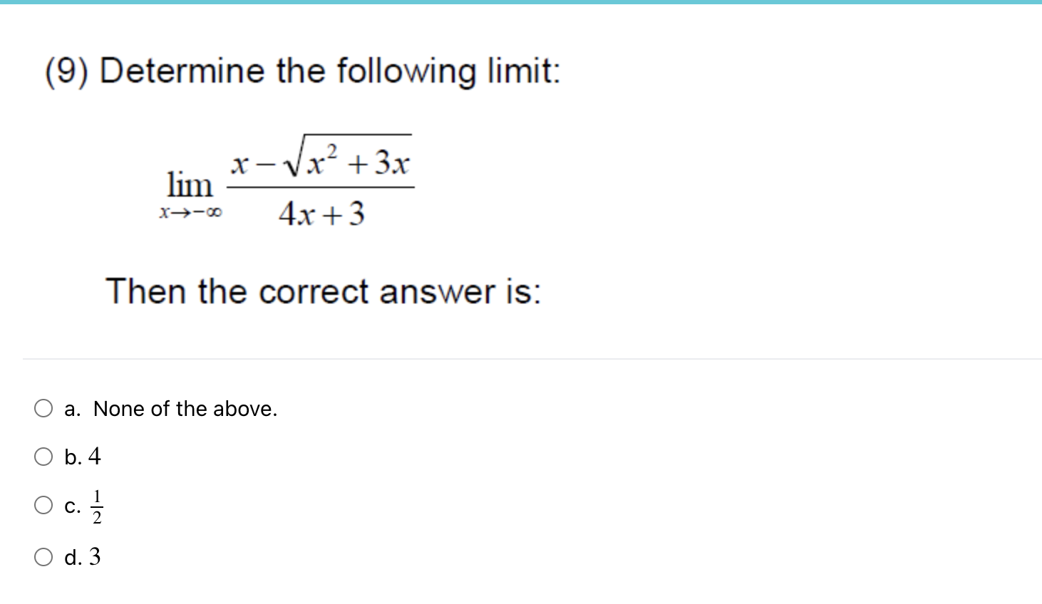 Solved 9 Determine The Following Limit Limx→−∞4x 3x−x2 3x