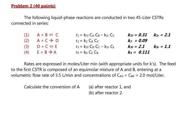 Solved Problem 2 (40 Points) The Following Liquid-phase | Chegg.com