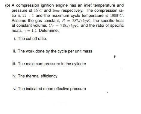 Solved (b) A Compression Ignition Engine Has An Inlet | Chegg.com