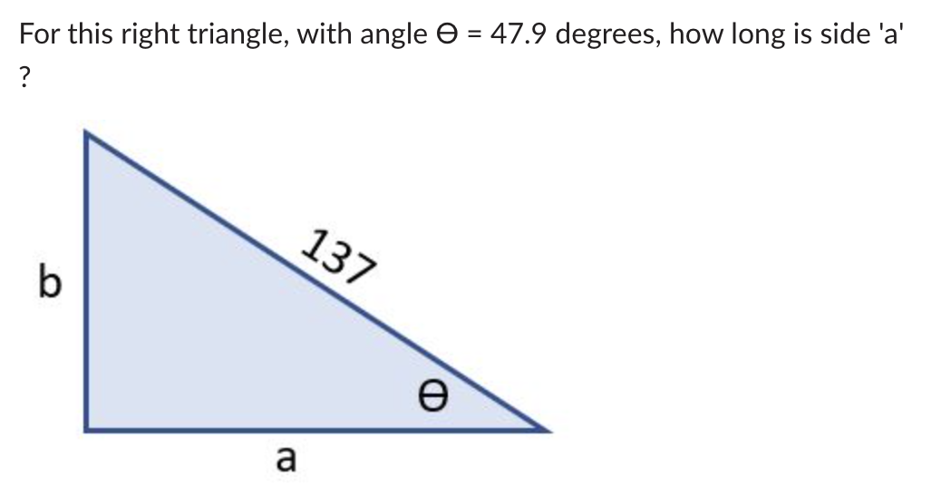 Solved For this right triangle, with angle θ=47.9 degrees, | Chegg.com