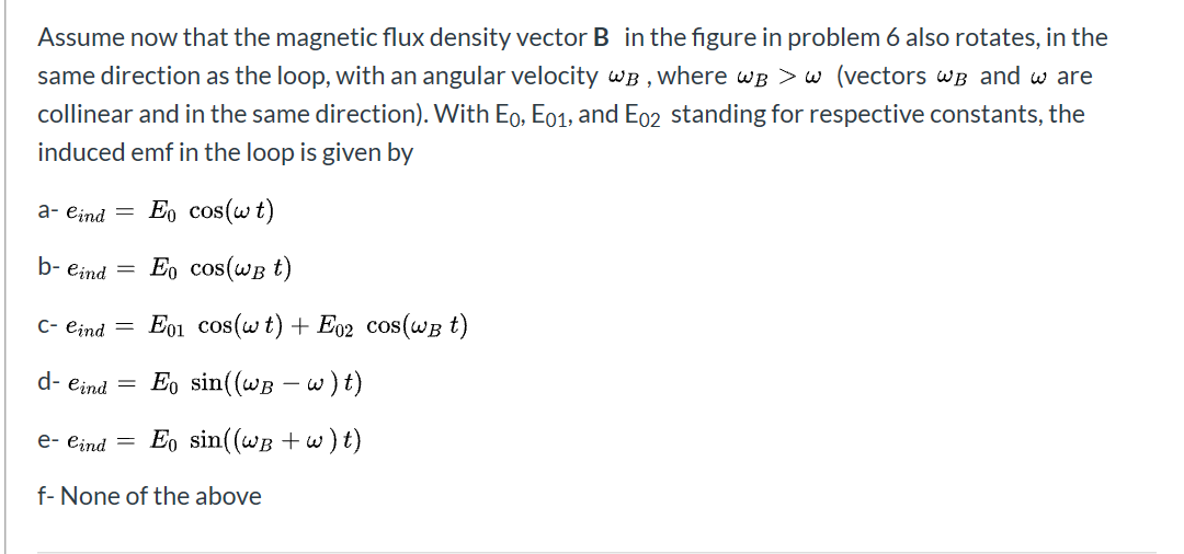 Solved Assume now that the magnetic flux density vector B in | Chegg.com