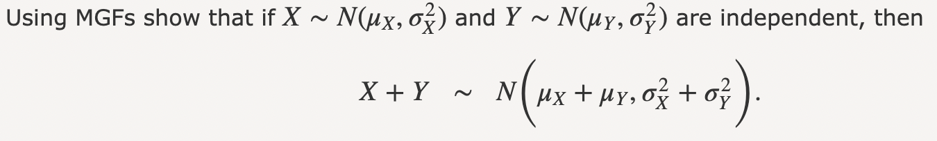 Solved Using MGFs show that if X∼N(μX,σX2) and Y∼N(μY,σY2) | Chegg.com
